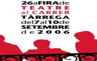 La XXVI Fira de Teatre al Carrer de Tàrrega (Lleida) se celebrará del 7 al 10 de Septiembre.