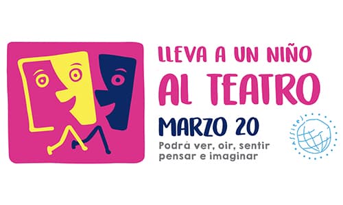 'Lleva a un niño/a al teatro': ASSITEJ celebra el Día Mundial del Teatro para la Infancia y la Juventud 2019