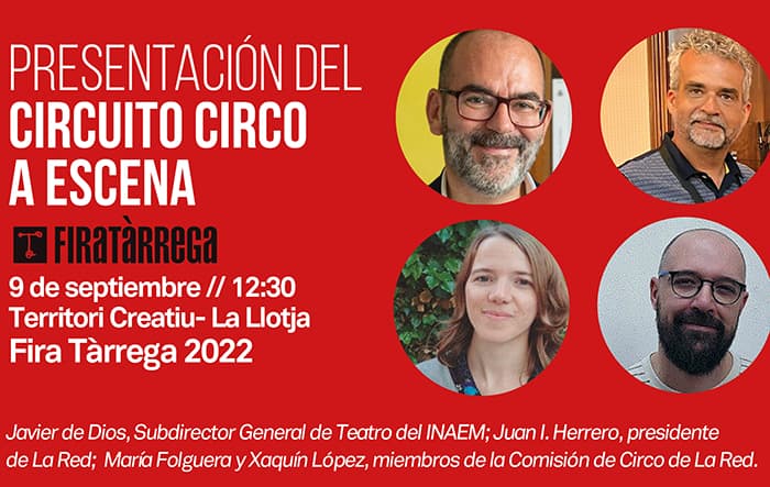 Presentación del circuito Circo a Escena en FiraTàrrega 2022: 9 de septiembre en Territori Creatiu-La Llotja 