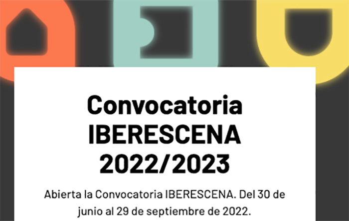 Abierta la convocatoria de Iberescena 2022-2023