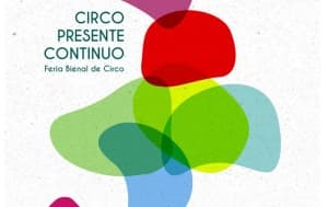 Permanece abierta hasta el 15 de octubre la inscripción de profesionales en Circo Presente Continuo