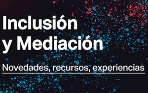 La Comisión de Inclusión y Mediación presenta su 9º Boletín, marzo de 2022
