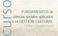 Fundamentos de ciencias sociales aplicadas a la gestión cultural (Artes Escénicas)