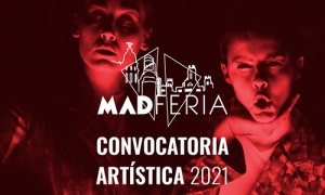 MADferia 2021 abre su convocatoria artística 