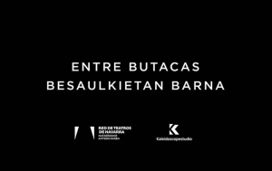 La Red de Teatros de Navarra presenta el documental “Entre Butacas - Besaulkietan Barna”