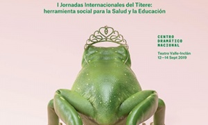 El Teatro Valle-Inclán de Madrid acoge las I Jornadas Internacionales del Títere: herramienta social para la Salud y la Educación.