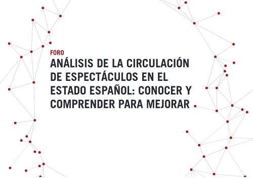 Análisis de la circulación de espectáculos en el estado español: conocer y comprender para mejorar