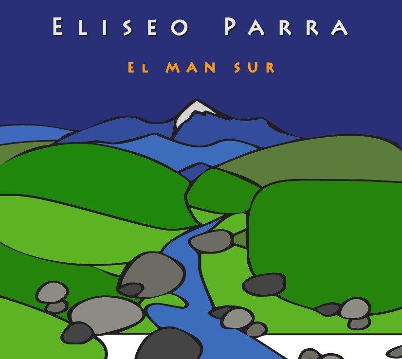 ELISEO PARRA - EL MAN SUR