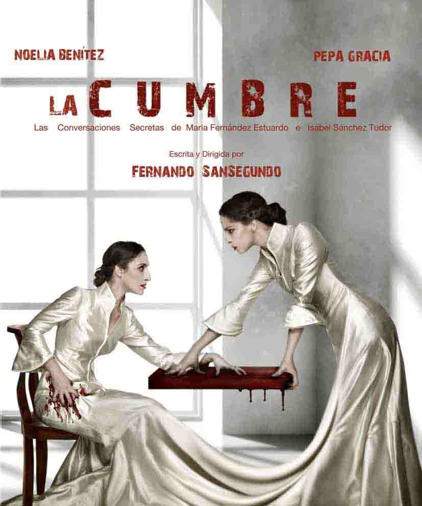 La Cumbre (conversaciones secretas de María Fernández Estuardo e Isabel Sánchez Tudor)