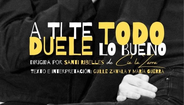 A ti te duele todo lo bueno