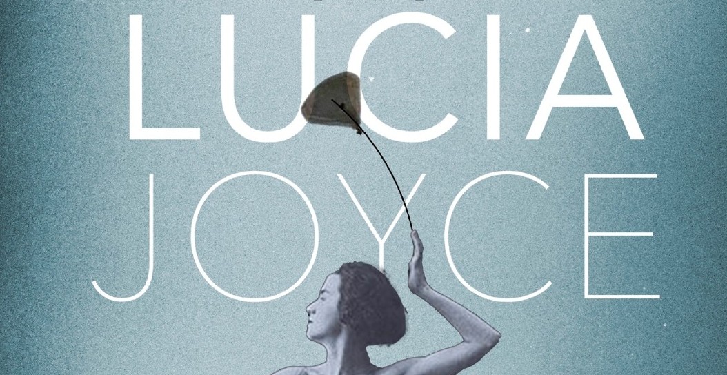 Lucia Joyce. Un Pequeño drama en movimiento