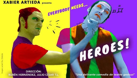 EVERYBODY NEEDS... HEROES!