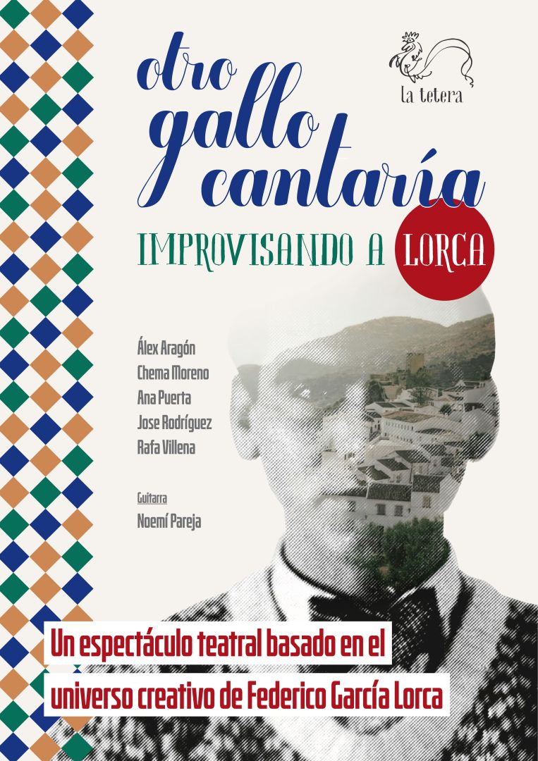 Otro Gallo Cantaría... Improvisando a Lorca