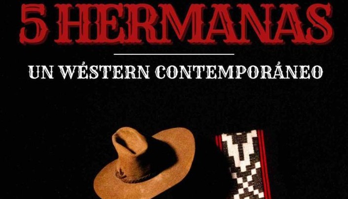 5 Hermanas. Un wéstern contemporáneo