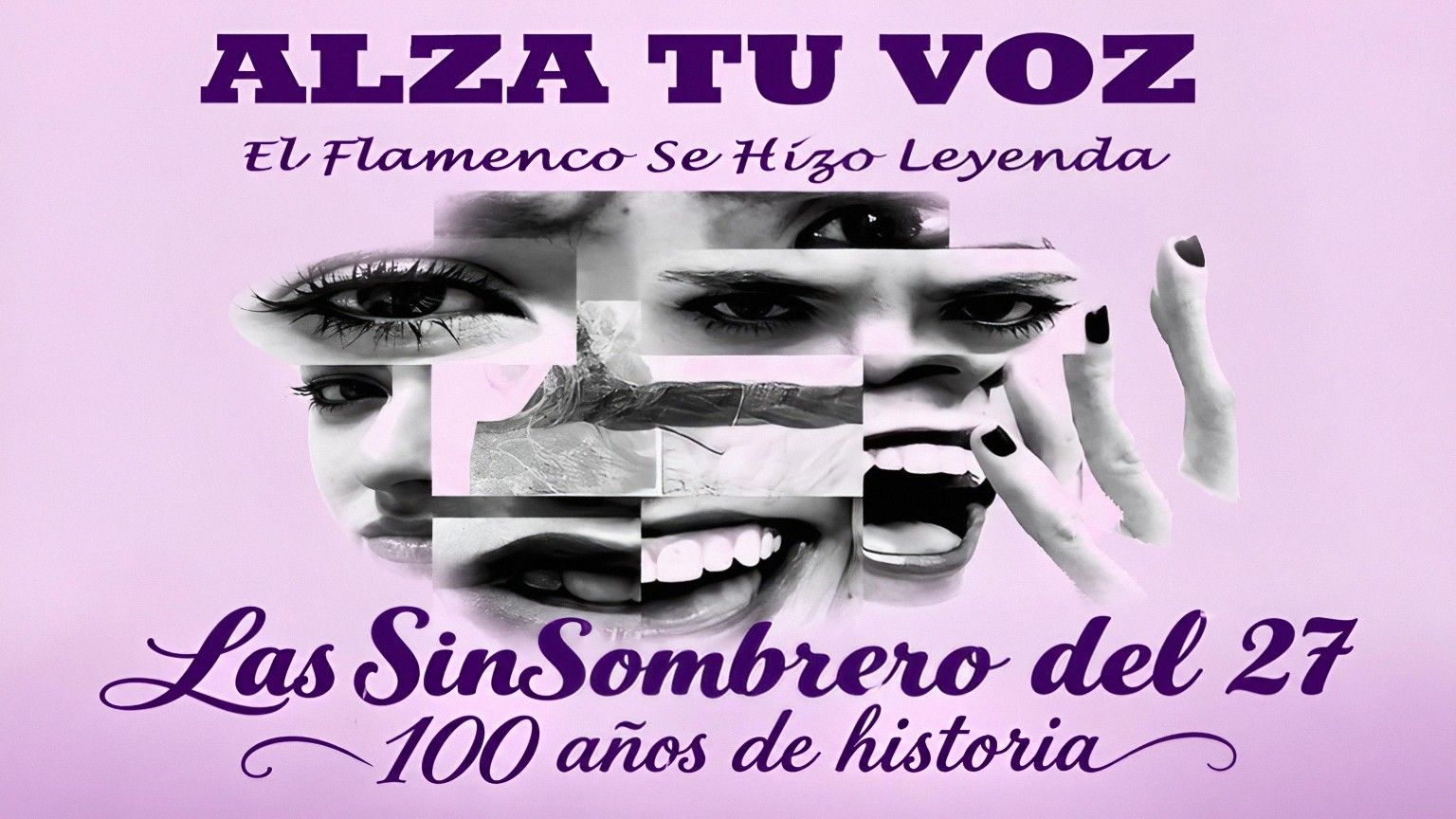 ¡ALZA TU VOZ! Las Sinsombrero del 27: El Flamenco se Hizo Leyenda