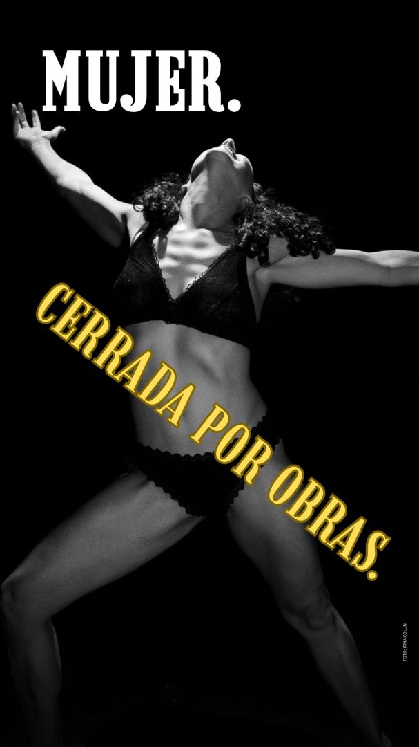 Mujer. Cerrada por Obras.