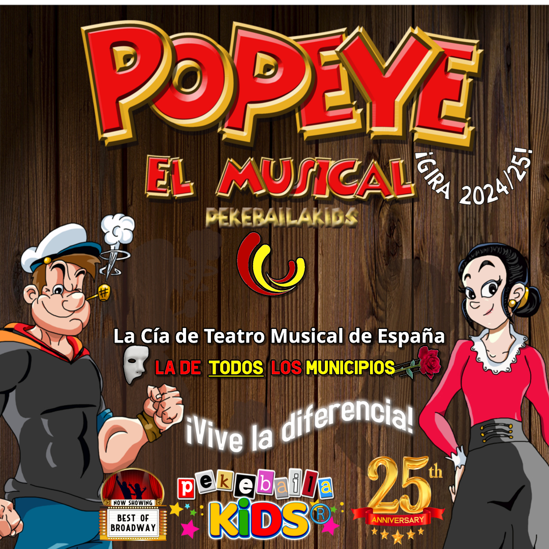 ¡Popeye!¡El Musical PeKebaila Kids! Estreno Mundial y 100%original