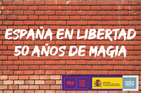 ESPAÑA EN LIBERTAD. 50 AÑOS DE MAGIA