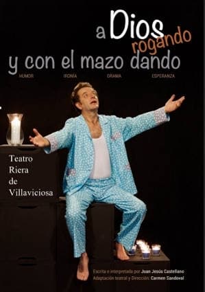 A Dios Rogando y con el mazo dando