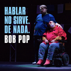 Hablar no sirve. De nada