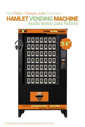 HAMLET VENDING MACHINE. Audio teatro para robots.