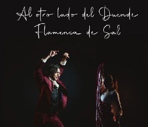 "AL OTRO LADO DEL DUENDE - FLAMENCA DE SAL" (Espectáculo de Música y Baile Flamenco en directo)