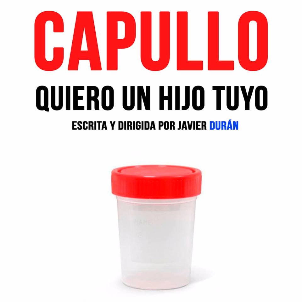 CAPULLO, QUIERO UN HIJO TUYO