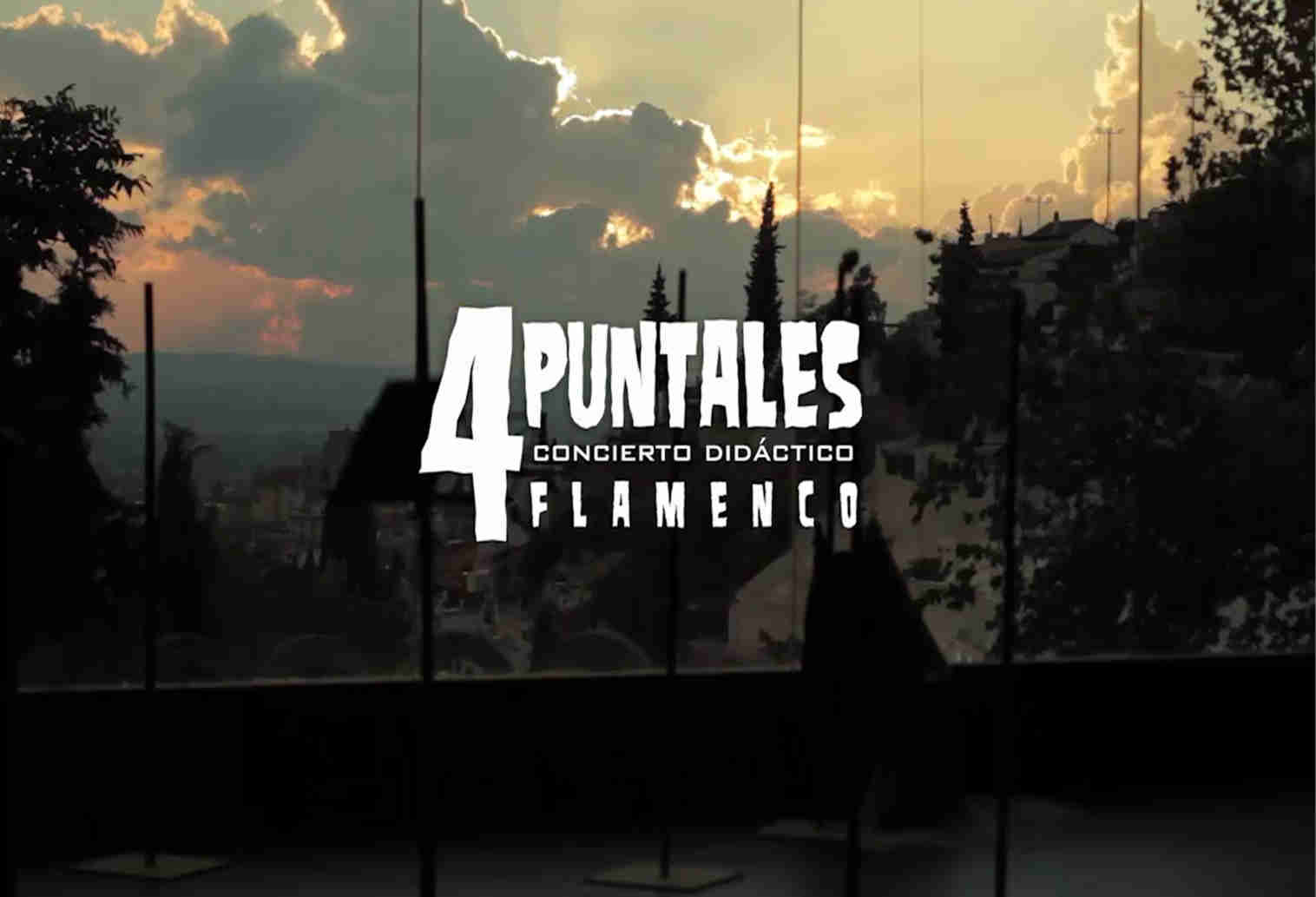 4 Puntales. Concierto didáctico Flamenco