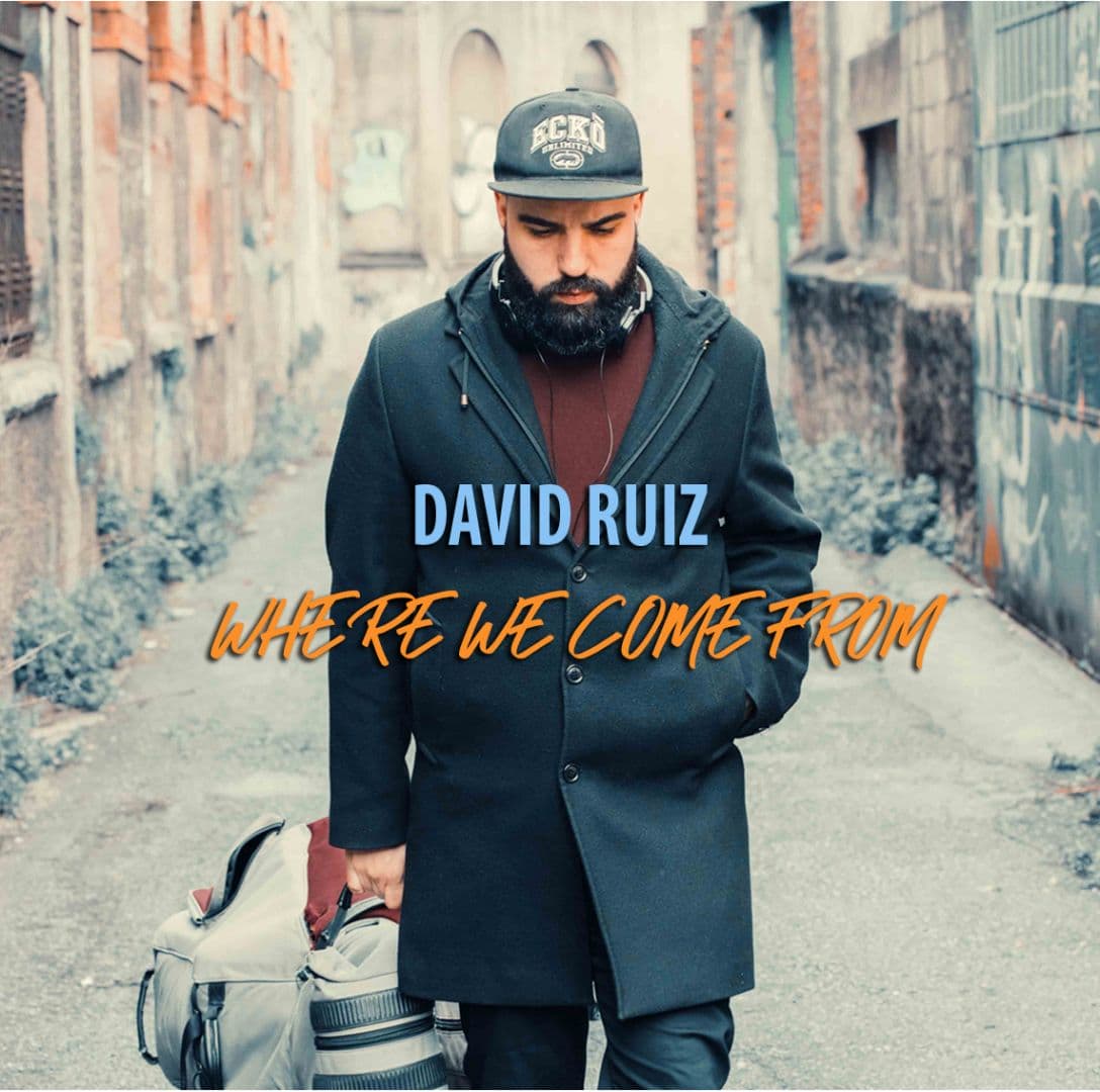 DAVID RUIZ  "Where we come from"