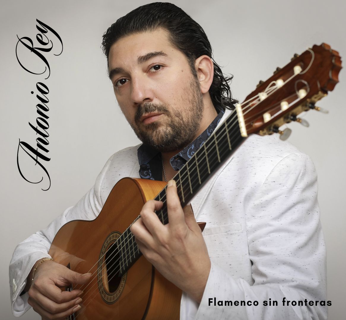 Antonio Rey - Flamenco sin Fronteras