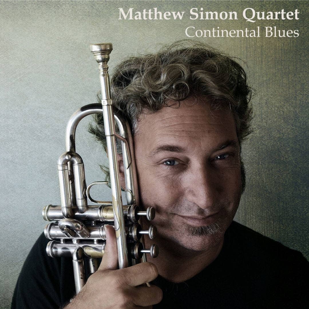 MATTHEW SIMON QUARTET "CONTINENTAL BLUES"