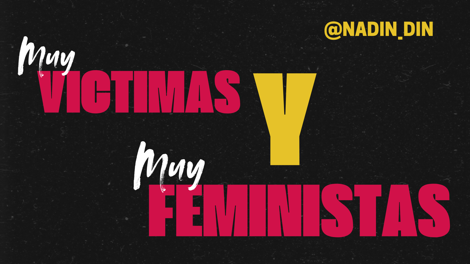 Muy víctimas y muy feministas